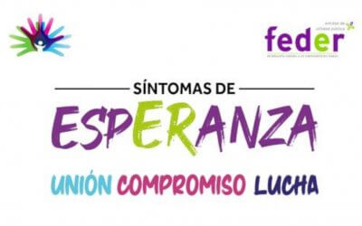 FEDER y campaña «Síntomas de EspERanza»