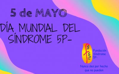 Celebramos el Día Mundial del Síndrome 5P-